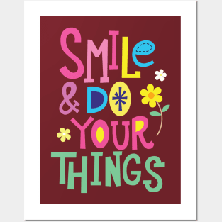 Smile Do Your Things Posters and Art